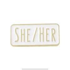 She/Her Pronoun Pin  - Rectangle