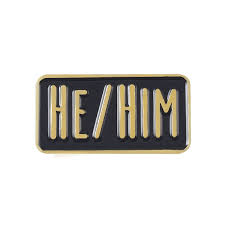 He/Him Pronoun Pin